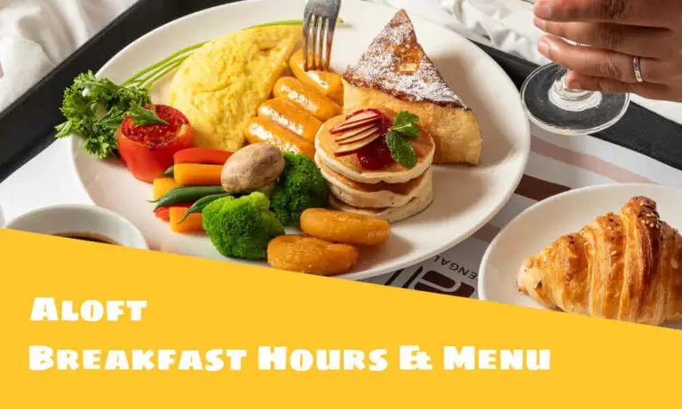 Aloft Breakfast hours and menu